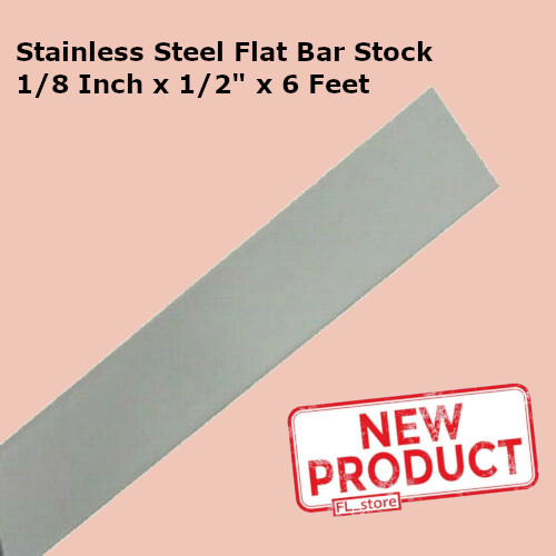 Stainless Steel Flat Bar Stock 1/8 Inch x 1/2″ x 6 Feet Rectangular 304 Mill NEW