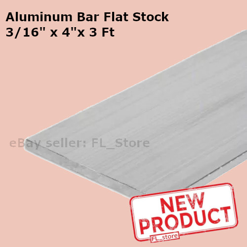 3/16″ Thick Aluminum Bar Flat Stock 4″ x 3 Feet Unpolished Finish Alloy 6061 NEW