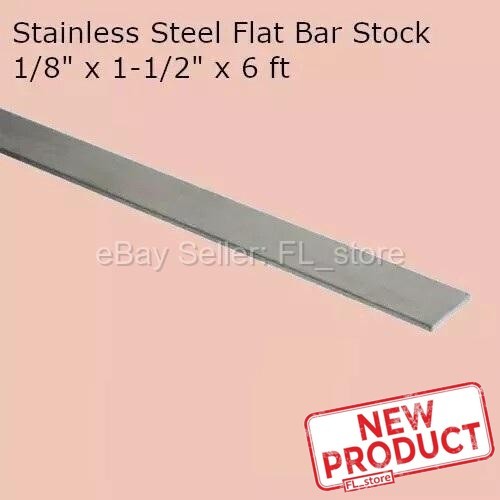 Stainless Steel Flat Bar Stock 1/8″ x 1-1/2″ x 6 Feet Rectangle 304 Mill Finish